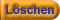 Löschen