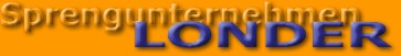 Sprengunternehmen Londer